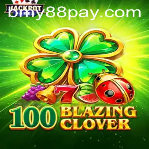 100BlazingClover: An Innovative Gaming Journey with bmy88